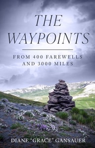 Waypoints: From 400 Farewells and 3,000 Miles