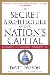Secret Architecture of Our Nation's Capital