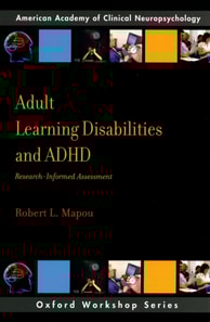 Adult Learning Disabilities and ADHD: Research-Informed Assessment