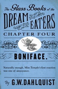 Glass Books of the Dream Eaters (Chapter 4 Boniface)