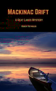 Mackinac Drift - A Novel
