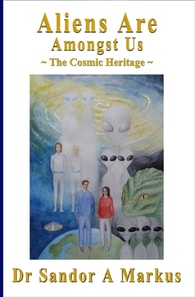 Aliens Are Amongst Us: The Cosmic Heritage