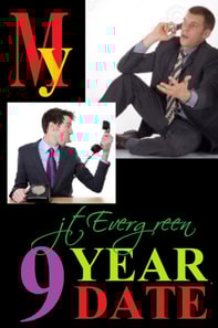My Nine Year Date
