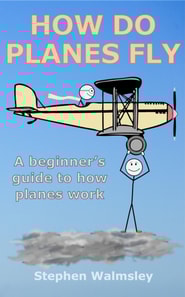 How Do Planes Fly: A beginner's guide to how planes work