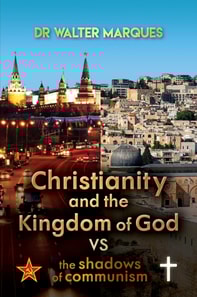 Christianity And The Kingdom Of God VS The Shadows Of Communism