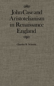 John Case and Aristotelianism in Renaissance England