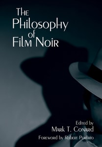 Philosophy of Film Noir