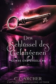 Der Schlussel des Gefangenen: Glass and Steele