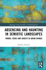 Absencing and Haunting in Semiotic Landscapes