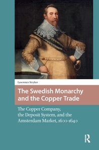 Swedish Monarchy and the Copper Trade