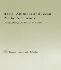 Racial Attitudes and Asian Pacific Americans