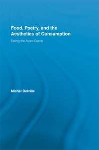 Food, Poetry, and the Aesthetics of Consumption