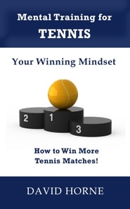 Mental Training for Tennis - Your Winning Mindset