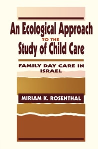Ecological Approach To the Study of Child Care