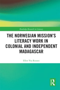 Norwegian Mission's Literacy Work in Colonial and Independent Madagascar