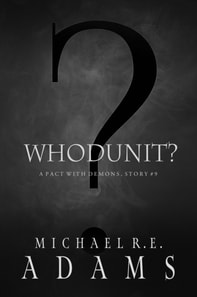 Whodunit? (A Pact with Demons, Story #9)