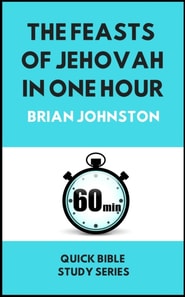 Feasts of Jehovah in One Hour