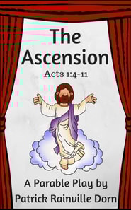 Ascension: A Parable Play