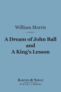 Dream of John Ball and A King's Lesson (Barnes & Noble Digital Library)