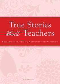 True Stories about Teachers