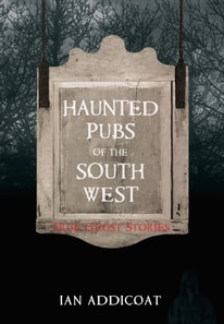 Haunted Pubs of the South West