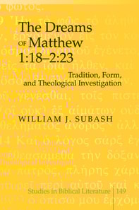The Dreams of Matthew 1:18-2:23 : Tradition, Form, and Theological Investigation