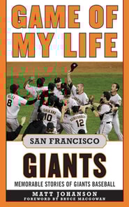 Game of My Life San Francisco Giants