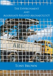 Environment and Aggregate-Related Archaeology