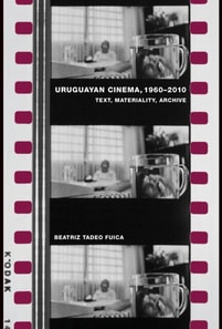 Uruguayan Cinema, 1960-2010