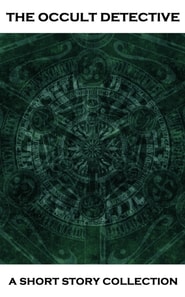 Occult Detective - A Short Story Collection