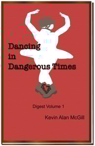 Dancing in Dangerous Times - Volume 1