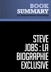 Résumé: Steve Jobs: La Biographie exclusive - Walter Isaacson