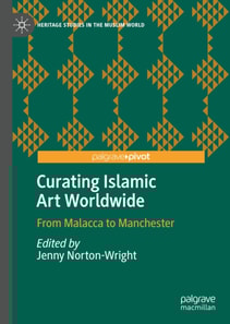 Curating Islamic Art Worldwide