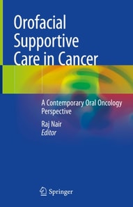 Orofacial Supportive Care in Cancer