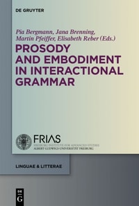 Prosody and Embodiment in Interactional Grammar