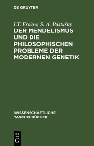 Mendelismus und die philosophischen Probleme der modernen Genetik
