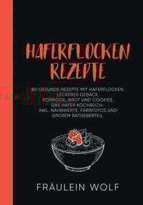 HAFERFLOCKEN REZEPTE