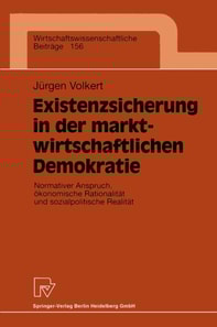 Existenzsicherung in der marktwirtschaftlichen Demokratie