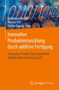 Innovative Produktentwicklung durch additive Fertigung