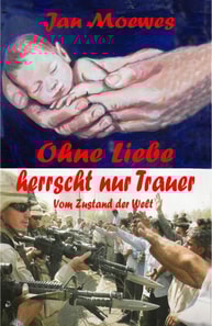 Ohne Liebe herrscht nur Trauer