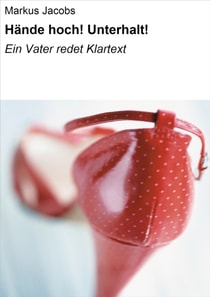 Hände hoch! Unterhalt!