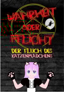 Wahrheit oder Pflicht | Der Fluch des Katzenmädchens