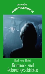 Kriminal- und Schauergeschichten