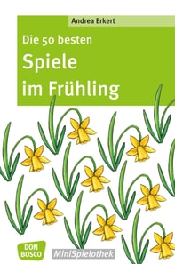 Die 50 besten Spiele im Frühling - eBook
