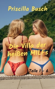 Die Villa der heißen MILFs 1 - 6