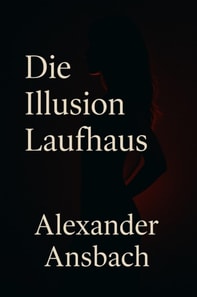 Die Illusion Laufhaus