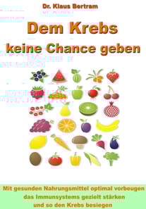 Dem Krebs keine Chance geben