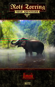 Rolf Torring – Neue Abenteuer 10: Amok