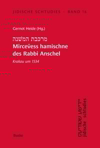 Mircevess hamischne des Rabbi Anschel Krakau um 1534