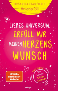 Liebes Universum, erfüll mir meinen Herzenswunsch
